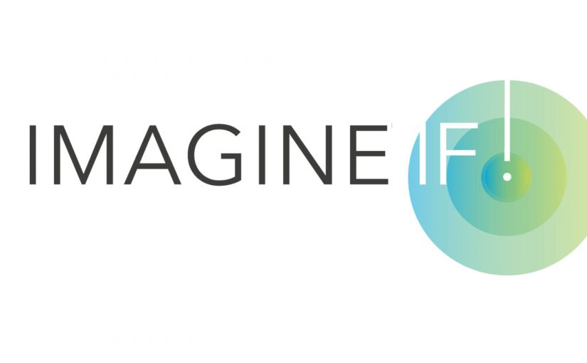 IMAGINE IF! Accelerator 2018 Launch: Interviews with Last Year’s Judges